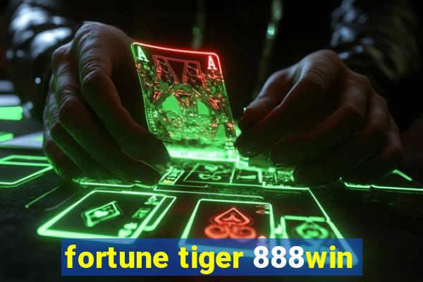 fortune tiger 888win